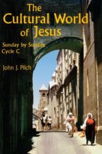 Cultural World of Jesus: Sunday by Sunday, Cycle C