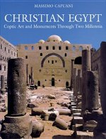 Christian Egypt: Coptic Art and Monuments through 2 Millennia