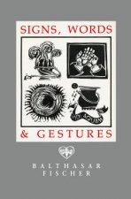 Signs, Words, and Gestures