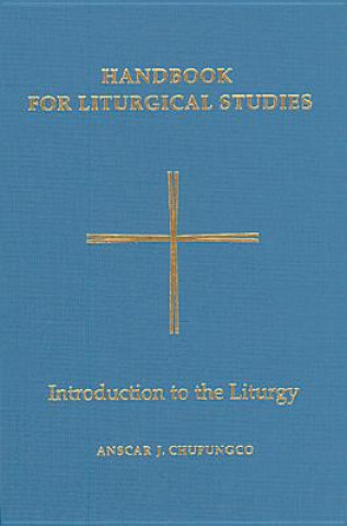 Handbook for Liturgical Studies, Volume I
