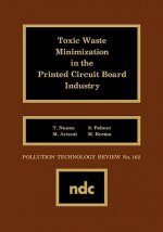 Toxic Waste Minimization in the Printed Circuit Board Industry