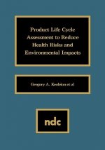 Product Life Cycle Assessment to Reduce Health Risks and Environmental Impacts