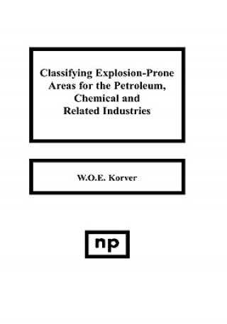 Classifying Explosion Prone Areas for the Petroleum, Chemical and Related Industries