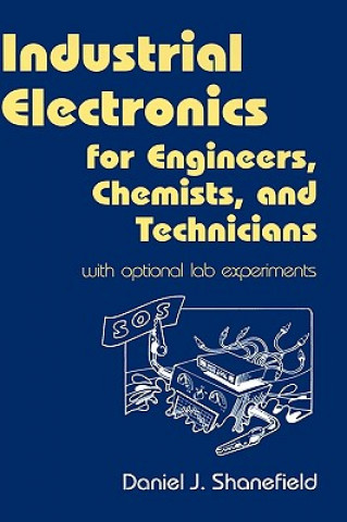 Industrial Electronics for Engineers, Chemists, and Technicians