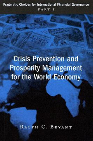 Crisis Prevention and Prosperity Management for the World Economy