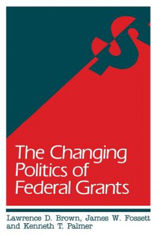 Changing Politics of Federal Grants