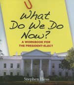 What Do We Do Now?