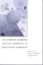 Future of Domestic Capital Markets in Developing Countries