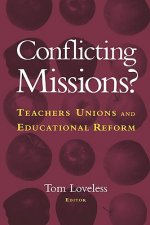 Conflicting Missions? Teachers Unions and Educational Reform