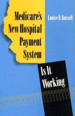 Medicare's New Hospital Payment System