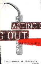 Acting Out In Groups