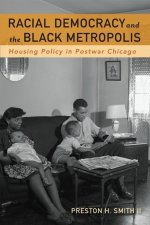 Racial Democracy and the Black Metropolis