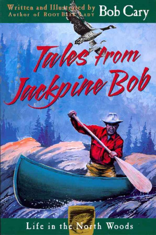 Tales From Jackpine Bob