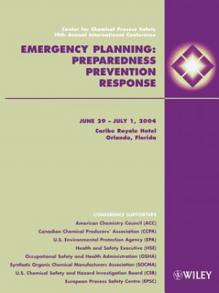 Center for Chemical Process Safety 19th Annual International Conference - Emergency Planning, Preparedness, Prevention and Response