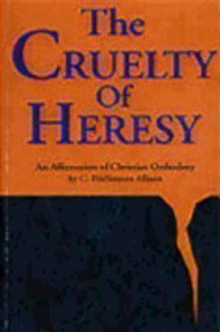 Cruelty of Heresy