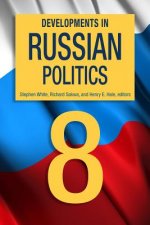 Developments in Russian Politics 8