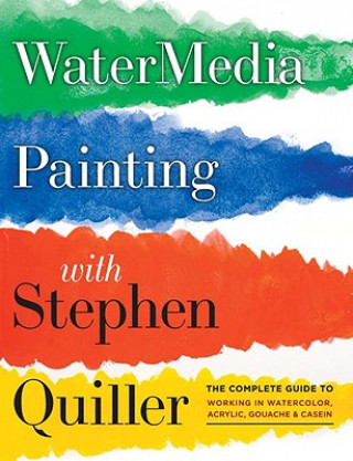 Watermedia Painting with Stephen Quiller (Stephen Quiller)(Puha kötésű)
