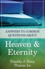 Answers to Common Questions about Heaven & Eternity