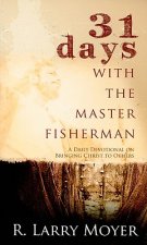 31 Days with the Master Fisherman