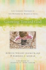 Growing Toward God