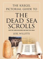 Kregel Pictorial Guide to the Dead Sea Scrolls
