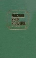 Machine Shop Practice: v. 2
