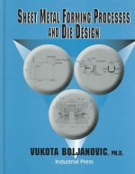 Sheet Metal Forming Processes and Die Design