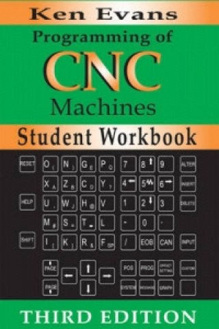 Programming of CNC Machines Student Workbook