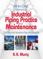 All-in-one Manual of Industrial Piping Practice and Maintenance