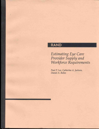 Estimating Eye Care Provider Supply and Workforce Requirements