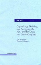 Organizing, Training and Equipping the Air Force for Crisis and Lesser Conflicts