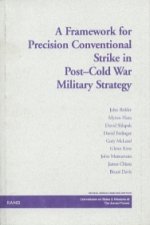 Framework for Precision Conventional Strike in Post-Cold War Military Strateg