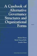 Casebook of Alternative Governance Structures and Organizational Forms
