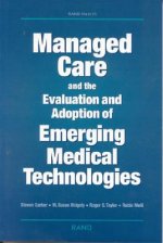 Managed Care and the Evaluation and Adoption of Emerging Medical Technologies