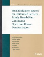 Final Evaluation Report for Uniformed Services Family Health Plan Continuous Open Enrollment Demonstration