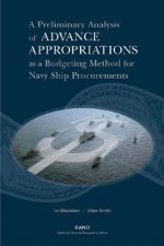 Preliminary Analysis of Advance Appropriations as a Budgeting Method for Navy Ship Procurements