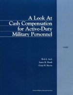 Look at Cash Compensation for Active-duty Military Personnel