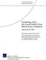 Proceedings of the 6th Annual RAND-China Reform Forum Conference, August 28-29, 2003