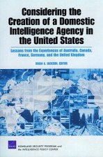 Considering the Creation of a Domestic Intelligence Agency in the United States, 2009