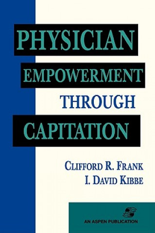 Physician Enpowerment through Capitation