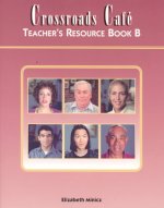 Crossroads Cafe: Teacher's Resource Book B