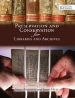 Preservation and Conservation for Libraries and Archives