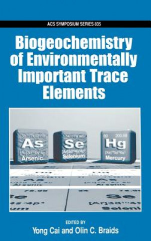 Biogeochemistry of Environmentally Important Trace Elements