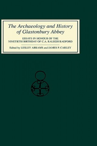 Archaeology and History of Glastonbury Abbey