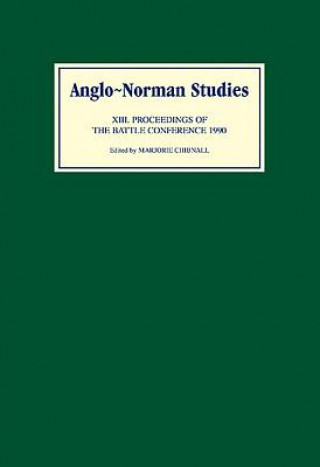 Anglo-Norman Studies XIII