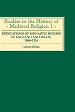 Dedications of Monastic Houses in England and Wales, 1066-1216