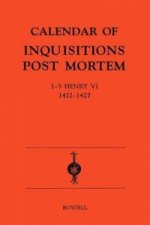 Calendar of Inquisitions Post-Mortem and other Analogous Documents preserved in the Public Record Office XXII: 1-5 Henry VI (1422-27)