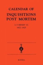 Calendar of Inquisitions Post-Mortem and other Analogous Documents preserved in the Public Record Office XXII: 1-5 Henry VI (1422-27)