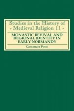 Monastic Revival and Regional Identity in Early Normandy