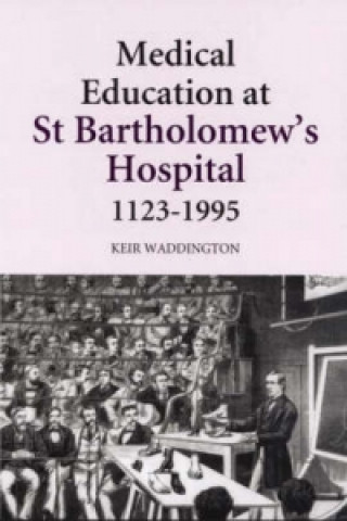 Medical Education at St Bartholomew's Hospital, 1123-1995